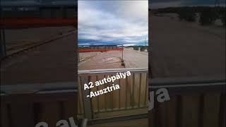 A2 autópálya Ausztria 2024 árvíz flood flooding [upl. by Ellevehc]