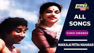 Makkalai Petra Maharasi Movie 4K Full Video Songs  Sivaji Ganesan  P Bhanumathi  Raj 4k Songs [upl. by Eilerua707]