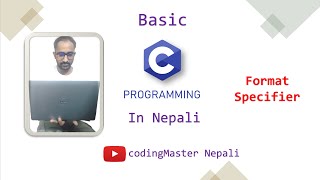 Basic C in Nepali  Format specifier [upl. by Deckert]