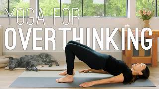 Yoga for Overthinking  30 Minute Yoga Practice [upl. by Shelagh]