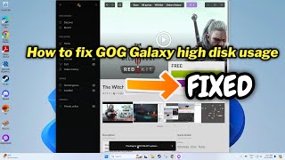 How to fix GOG Galaxy high disk usage in windows 1011 [upl. by Atwahs219]