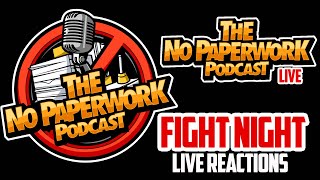 No PaperWork Podcast Loose Facts and Concrete Opinions Fight Night Live [upl. by Ainet949]