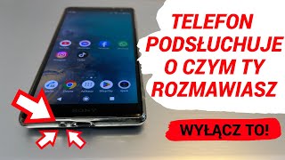 Telefon podsłuchuje o czym rozmawiasz [upl. by Reifinnej912]