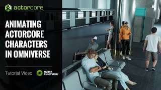 Animating 3D Characters for Archviz inside Nvidia Omniverse  ActorCore Asset Store [upl. by O'Gowan]