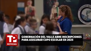 Gobernación del valle abre inscripciones para asegurar cupo escolar en 2025 [upl. by Philips]