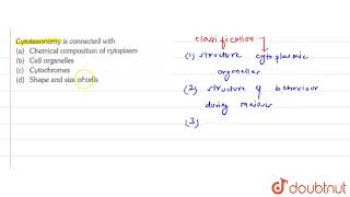 Cytotaxonomy is connected with  11  THE LIVING WORLD  BIOLOGY  ERRORLESS  Doubtnut [upl. by Tteragram]