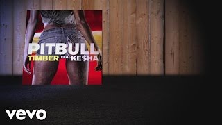 Pitbull Kesha  Timber Lyric Video [upl. by Lyram]