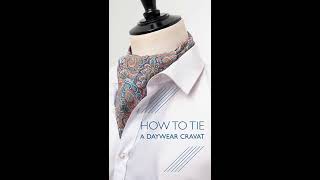 How To Tie A Daywear Cravat [upl. by Kutzer201]