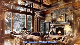 Dirk Hentschel  Winters Whisper [upl. by Baxie910]