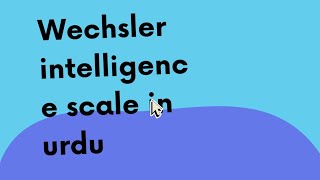 wechsler intelligence scale wais wisc intelligence [upl. by Dareg]