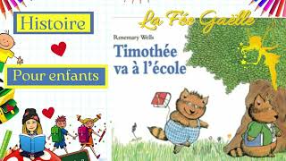 TIMOTHEE VA A LECOLE📚✏️ de Rosemary Wells 🥰La Fée Gaëlle💞🙏 LA RENTREE🎒🏫 [upl. by Abeu596]