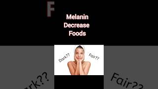 Melanin kam karne ke upay  Melanin Decrease Foods [upl. by Hamrah]