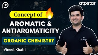 Aromaticity in Organic Chemistry  Class 11 IIT JEE amp NEET  Vineet Khatri  ATP STAR NEET [upl. by Cirilla]