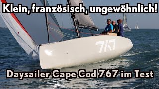 Klein französisch ungewöhnlich  Daysailer Cape Cod 767 im Test [upl. by Edmonda]