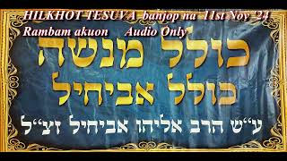 Hilkhot Tzuva Rambam apat milim hou kipat ban jop part 2 dt11 nov2024 [upl. by Prosper782]