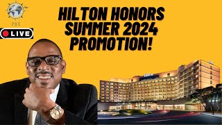 Hilton Honors Summer Promotion 2024 [upl. by Atkinson]