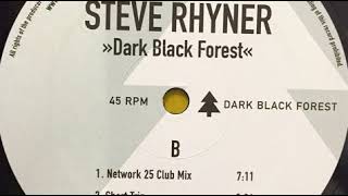 Steve Rhyner  Dark Black Forest Network 25 Club Mix [upl. by Chemarin]