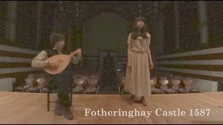 月猫とリュート  Fotheringhay Castle 1587 Live version [upl. by Karlik288]