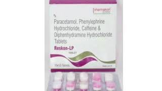 Reskon LP TABLET Paracetamol Phenylephrine Hydrochloride Diphenhydramine Hydrochloride Tablets [upl. by Finley433]