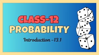 Class 12 Probability Exercise131 Introduction  Conditional Probability Intro  class12 board25 [upl. by Ajiat351]