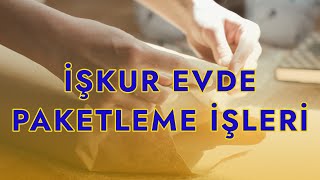 İŞKUR Evde Paketleme İşi Başvuru Formu 2023 Nasıl Doldurulur [upl. by Denten643]