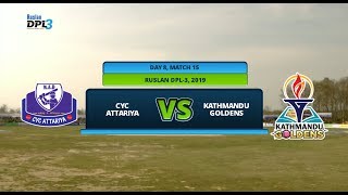 DPL 3  CYC ATTARIYA VS KATHMANDU GOLDENS  DAY 8 MATCH 15  FULL GAME HIGHLIGHTS [upl. by Berkley]