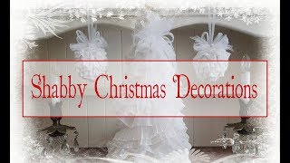 Shabby Christmas Decorations  Tutorials 3 [upl. by Mindi]