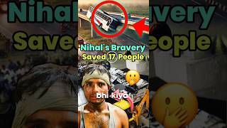 NIHAL SINGH The Hero Who Saved 17 Livesquot [upl. by Bradstreet]