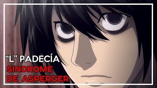 La personalidad de L en DEATH NOTE ¿padecía de SÍNDROME DE ASPERGER  Análisis [upl. by Prudi]