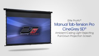 Elite ProAV® Manual TabTension Pro CineGrey 5D®  ALRCLR® PullDown Projection Screen [upl. by Aicargatla]