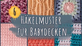 6 Häkelmuster für Babydecken [upl. by Elakram]