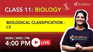 4 PM Class 11 NCERT Biology  BIOLOGICAL CLASSIFICATION By Shivangi Maam  L3 English Medium [upl. by Let]