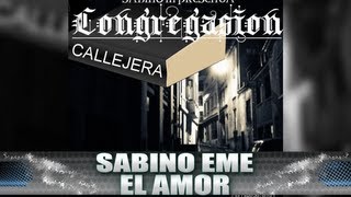 Sabino Eme  El Amor [upl. by Anitnemelc]