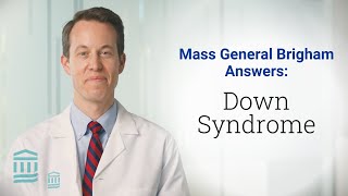 Down Syndrome Signs Symptoms Diagnosis and Treatment  Mass General Brigham [upl. by Marras67]