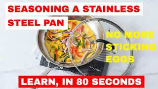 Learn in 80 seconds How To Season A Stainless Steel Skillet [upl. by Damita]