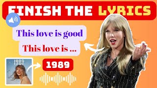 FINISH THE LYRICS  Taylor Swifts Album  1989 Taylors Version [upl. by Susejedesoj]