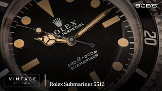 Vintage Rolex Submariner 5513  Vintage of the Week Episode 25  Bobs Watches [upl. by Laden220]