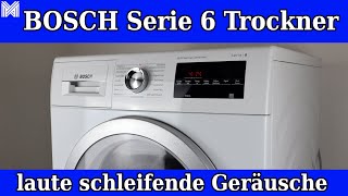 Bosch Trockner Serie 6 macht komische Geräusche  kratzende Geräusche aus dem Trockner  Reparatur [upl. by Corrine]