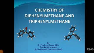 CHEMISTRY OF DIPHENYLMETHANE AND TRIPHENYLMETHANE [upl. by Magdala]