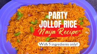 Easy Party Jollof Rice with just 5 Ingredients How to prepare Party Jollof Rice with ease [upl. by Bohaty321]