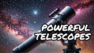 MOST POWERFUL Telescopes in the World RIGHT NOW [upl. by Zollie]