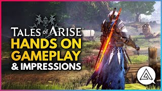 Tales of Arise  First HandsOn Gameplay Impressions  Combat Characters The World amp More [upl. by Hung]