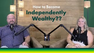 How Can I Become Independently Wealthy [upl. by Sebastian]