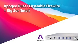 How to fix Apogee Duet amp Ensemble Firewire  Big Sur Intel [upl. by Eve]