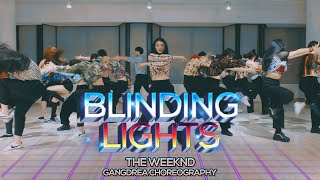 The Weeknd  Blinding Lights  Gangdrea Choreography [upl. by Supat]