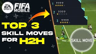 Top 3 Most Overpowered SKILL MOVES For H2H in Fifa Mobile [upl. by Mayda]