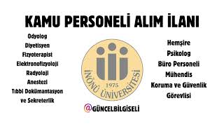 İNÖNÜ ÜNİVERSİTESİ MEMUR ALIM İLANI  KPSS 6070 PUAN İLE ATAMA [upl. by Enymsaj]