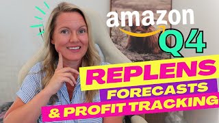 Identifying What to Replen in Q4 How to Forecast and Track Your Profit for Amazon Sellers [upl. by Utir421]