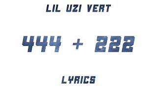 Lil Uzi Vert  444222 Lyrics [upl. by Marika]