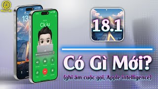 iOS 181 chính thức có gì mới ghi âm cuộc gọi apple intelligence [upl. by Durward]